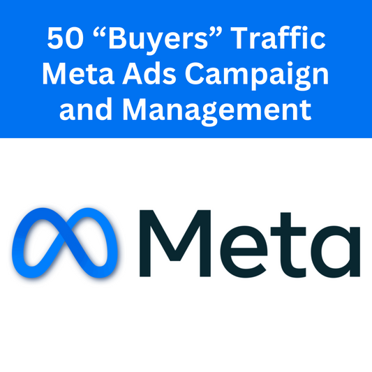 50 "Buyers" Traffic - Facebook Meta Ads Campaign and Management